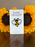 Be Gentle With Yourself - Bumblebee Enamel Pin
